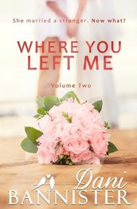Where You Left Me, Vol. 2
