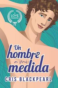 Un hombre a mi medida