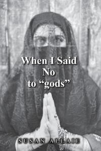 Bokomslag för "When I Said No to "gods""