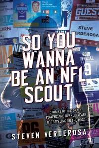 Bokomslag för "So You Wanna Be An NFL Scout"