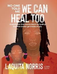 No One Told Me... We Can Heal Too