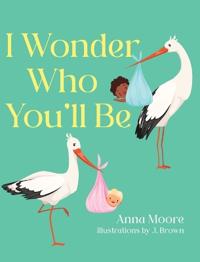 Bokomslag för "I Wonder Who You'll Be"