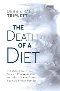 Bokomslag för "The Death of A Diet"