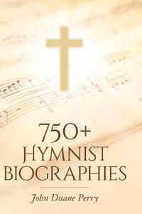 Bokomslag för "750+ Hymnist Biographies"