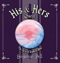 Bokomslag för "His & Hers Quest - The Aria of Endless Blue"