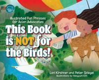 Bokomslag för "This Book is Not for the Birds!"