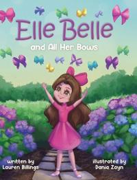 Bokomslag för "Elle Belle and All Her Bows"