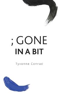 Bokomslag for "; Gone In A Bit"