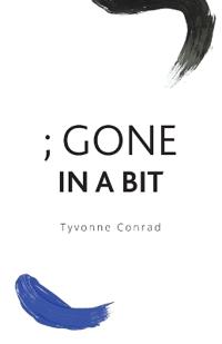 Bokomslag for "; Gone In A Bit"