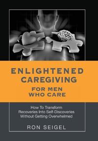 Bokomslag för "Enlightened Caregiving for Men Who Care"