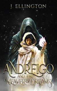 Bokomslag för "Andreigo and the Weaver of Dreams"