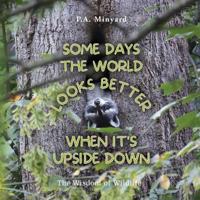 Bokomslag för "Some days the world looks better when it's upside down"