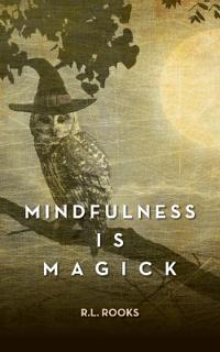 Bokomslag för "Mindfulness is Magick"