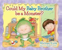 Bokomslag för "Could My Baby Brother be a Monster?"