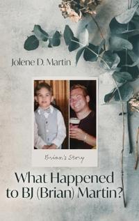 What Happened to BJ (Brian) Martin?