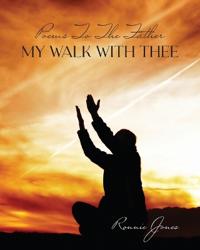 Bokomslag för "Poems To The Father My Walk With Thee"