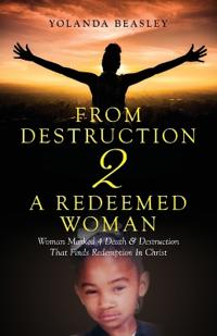 Bokomslag för "From Destruction 2 A Redeemed Woman"