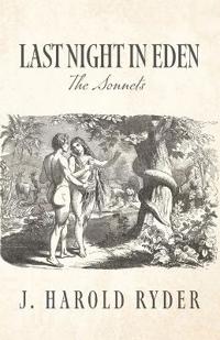 Bokomslag för "Last Night In Eden; The Sonnets"