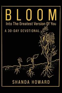 Bokomslag för "Bloom Into The Greatest Version of You"