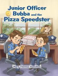Bokomslag för "Junior Officer Bubba and the Pizza Speedster"