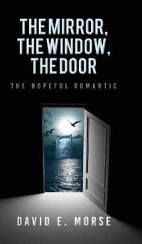 The Mirror, The Window, The Door