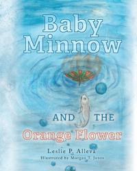 Bokomslag för "Baby Minnow and The Orange Flower"