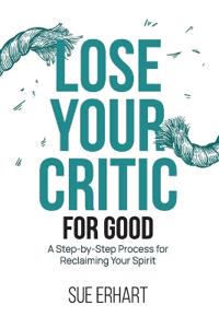 Bokomslag för "Lose Your Critic for Good"