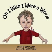Oh, I Wish I Were a Worm