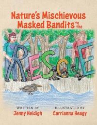 Bokomslag för "Nature's Mischievous Masked Bandits to the Rescue"
