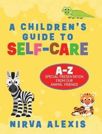 A Children's Guide To SELF-CARE