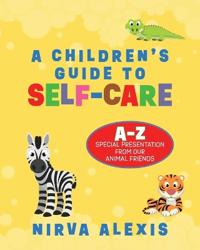 Bokomslag för "A Children's Guide To SELF-CARE"