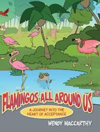 Bokomslag för "Flamingos All Around Us"