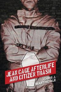 Jean Cage Afterlife and Citizen Trash