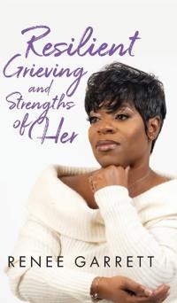 Bokomslag för "Resilient Grieving and Strengths of Her"