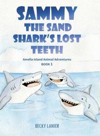 Bokomslag för "Sammy the Sand Shark's Lost Teeth"