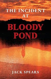 The Incident at Bloody Pond