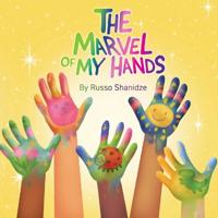 The Marvel of My Hands