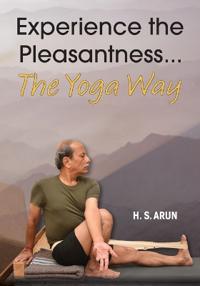 Bokomslag för "Experience the Pleasantness the Yoga Way"