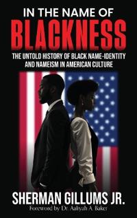 Bokomslag för "In the Name of Blackness"
