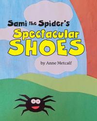 Bokomslag for "Sami the Spider's Spectacular Shoes"