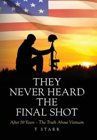 Bokomslag for "They Never Heard the Final Shot"