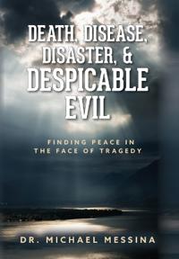 Bokomslag for "Death, Disease, Disaster, & Despicable Evil"