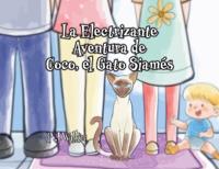 Bokomslag för "La Electrizante Aventura de Coco, el Gato Siamés"
