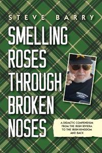 Smelling Roses Through Broken Noses