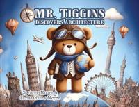 Mr. Tiggins Discovers Architecture