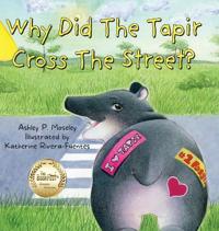 Why Did The Tapir Cross The Street?