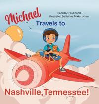Bokomslag för "Michael Travels to Nashville, Tennessee!"
