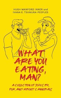 What Are You Eating, Man?