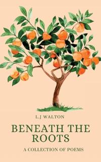 Beneath the Roots