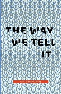 The Way We Tell It